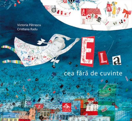 Idei cadou fetite - Cartea Copiilor-Ela cea fara de cuvinte - Victoria Patrascu