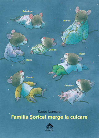 Olcsó ajándékok gyerekeknek - Editura Cartea Copiilor Familia Soricel merge la culcare - de Kazuo Iwamura