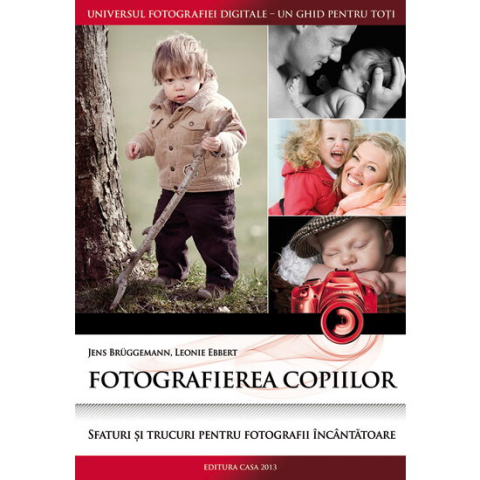 Jucarii educative - Editura Casa-Fotografierea copiilor - Jens Bruggemann, Leonie Ebbert