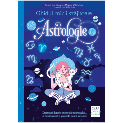 Jucarii educative - Editura Casa-Ghidul micii vrajitoare - Astrologie - Xanna Eve Chown, Marion Williamson