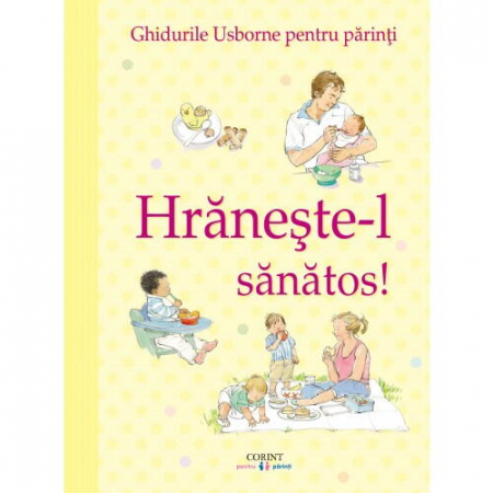 Válogatott könyvek - Corint-Hraneste-l sanatos! Ghidurile Usborne pentru parinti