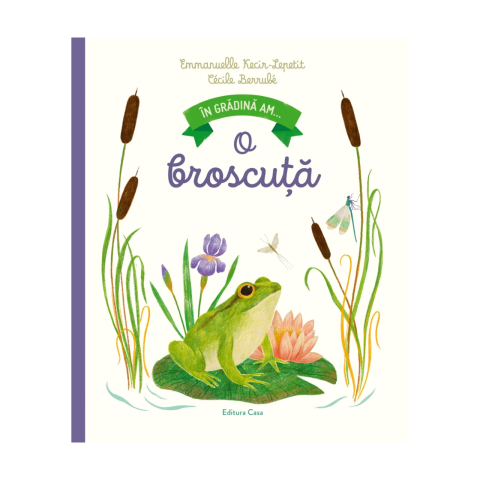 Oktató játékok - in gradina am... o broscuța - Emanuelle Kecir-Lepetit