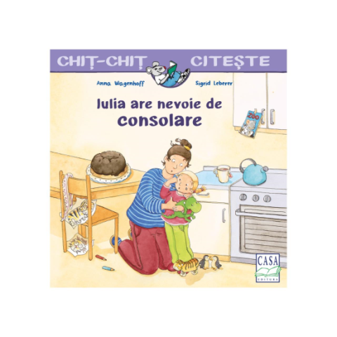 Jucarii educative - Editura Casa-Iulia are nevoie de consolare - Anna Wagenhoff