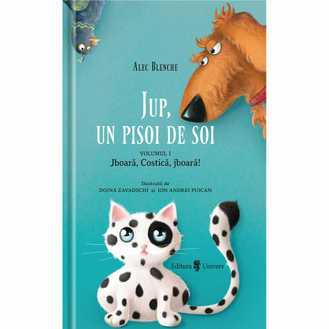 UNIVERS-Jup, un pisoi de soi - Volumul I - Jboara, Costica, jboara! [3]