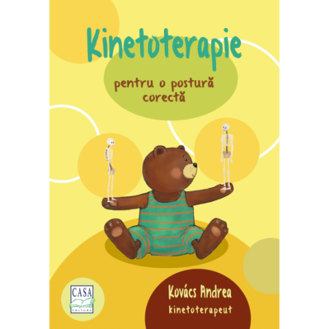 Jucarii educative - Editura Casa-Kinetoterapie pentru o postura corecta - Kovacs Andrea