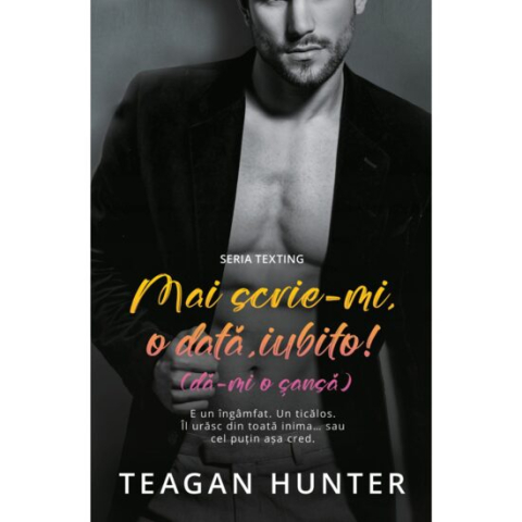 Jucarii educative - Editura Casa-Mai scrie-mi o data, iubito - Teagan Hunter