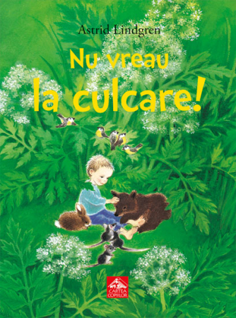Jucarii +2 Ani - Editura-Cartea-Copiilor-Nu-vreau-la-culcare-Astrid-Lindgren