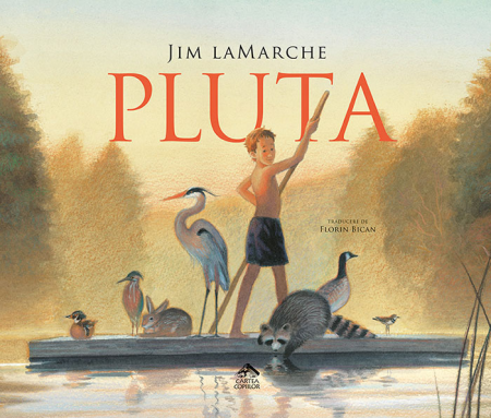 Jucarii +4 Ani - Editura Cartea Copiilor-Pluta de Jim LaMarche