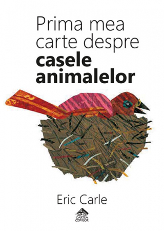Cadouri botez - Editura-Cartea-Copiilor-Prima-mea-carte-despre-casele-animalelor-Eric-Carle