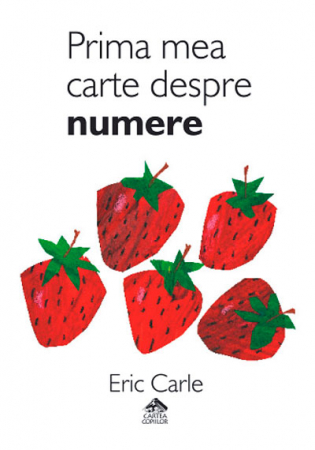 Cadouri botez - Editura-Cartea-Copiilor-Prima-mea-carte-despre-numere-Eric-Carle