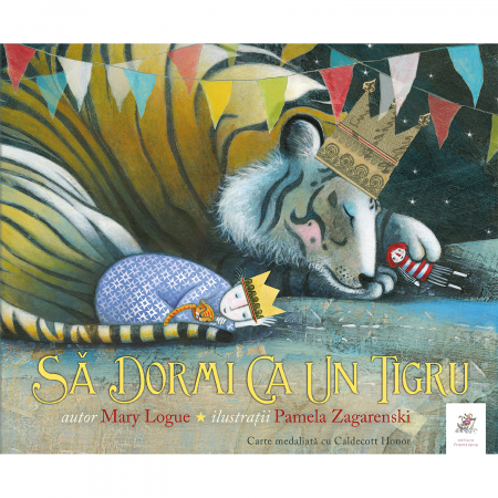 Cadou copii 2 ani - Editura-Frontiera-Sa-dormi-ca-un-tigru-Mary-Logue-Pamela-Zagarenski