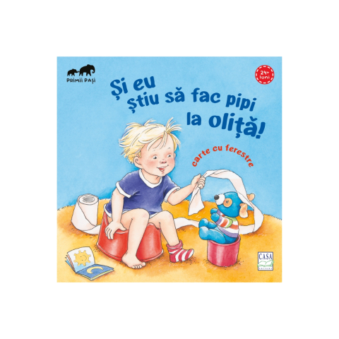 Jucarii educative - Editura Casa-Și eu știu sa fac pipi la olița! - Frauke Nahrgang