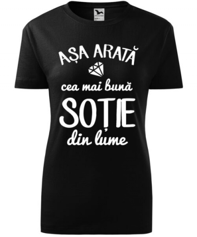 Személyre szabott anyai pólók - Tricou Personalizat- Așa arată cea mai bună soție din lume