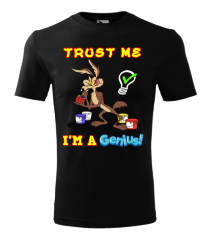 Cadouri personalizate - Bebeluc Print-Tricou Personalizat Trust Me I'm a Genius - Design Amuzant și Creativ