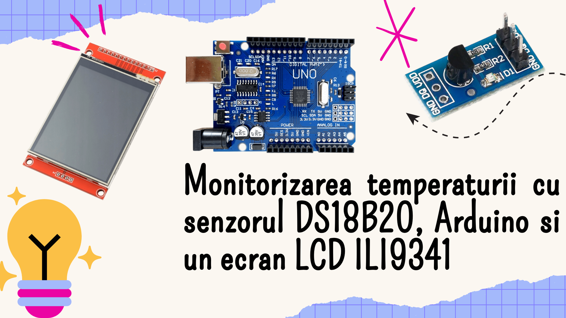 Monitorizarea temperaturii cu senzorul DS18B20, Arduino si un ecran LCD ILI9341