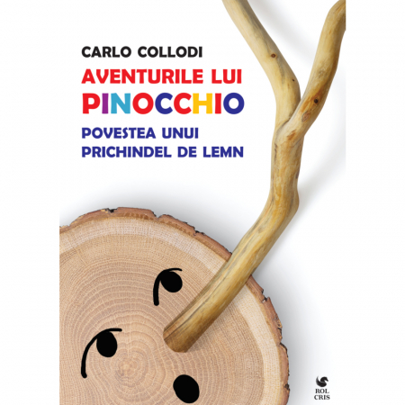 Carti - Aventurile lui Pinocchio, Povestea unui prichindel de lemn - Carlo Collodi