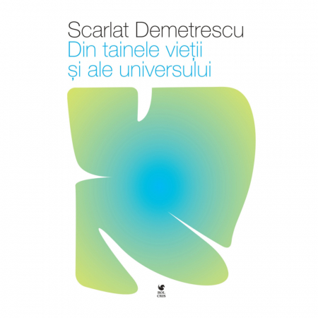 Carti - Din tainele vietii si ale universului - Scarlat Demetrescu