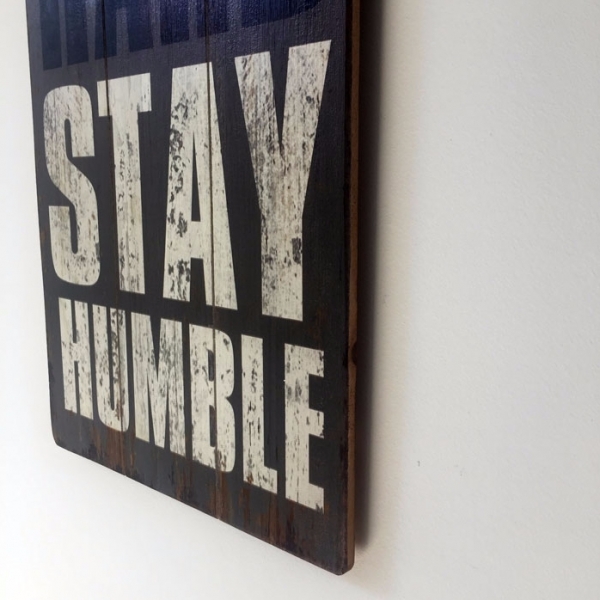 Tablou motivational lemn WORK HARD STAY HUMBLE 30 x 60 cm Desk [4]