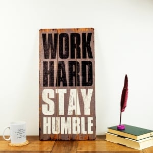 Tablou motivational lemn WORK HARD STAY HUMBLE 30 x 60 cm Desk [1]