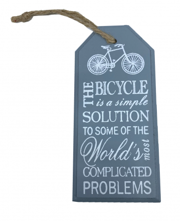 Tablou motivational ,,THE BICYCLE IS A SIMPLE SOLUTION TO SOME OF THE WORLD'S MOST COMPLICATED PROBLEMS" 6 x 14 cm [0]