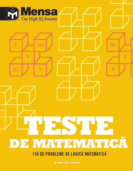 Mensa. Teste de matematică. 150 de probleme de logică matematică [1]
