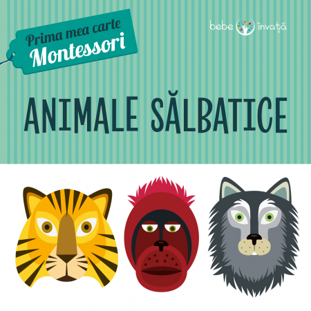 Varsta - Animale salbatice. Prima mea carte Montessori