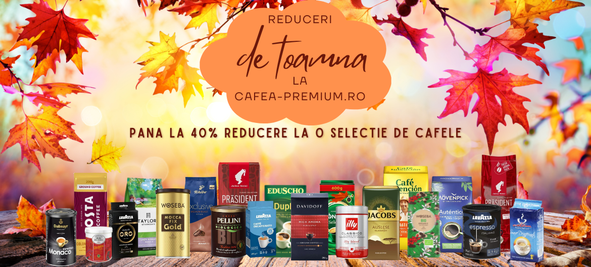 Oferte de toamna la Cafea-Premium.ro