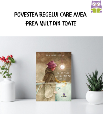 Povestea regelui care avea prea mult din toate