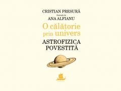 O calatorie prin univers. Astrofizica povestita [2]