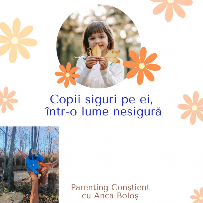 Copii siguri pe ei, într-o lume nesigură [1]