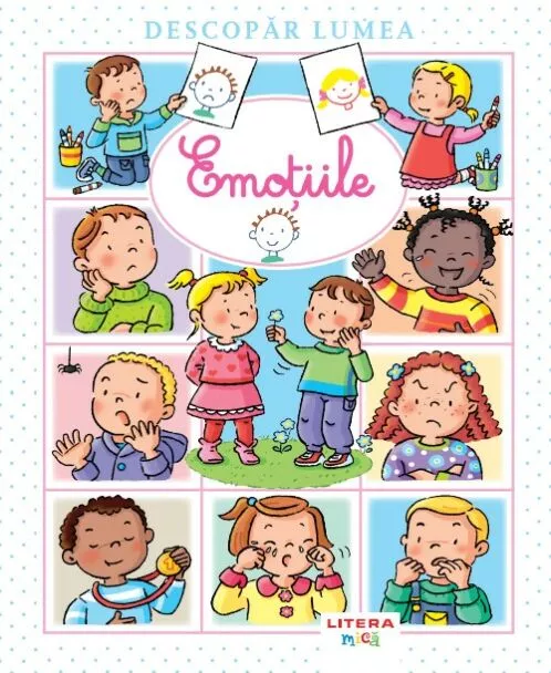 Descopar lumea. Emotiile [1]