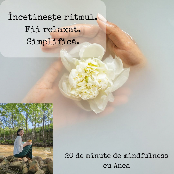 Încetinește ritmul.Fii relaxat.Simplifică. [1]