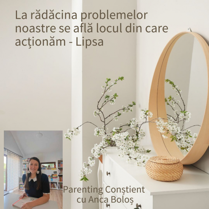 La rădăcina problemelor noastre se află locul din care acționăm - Lipsa [1]