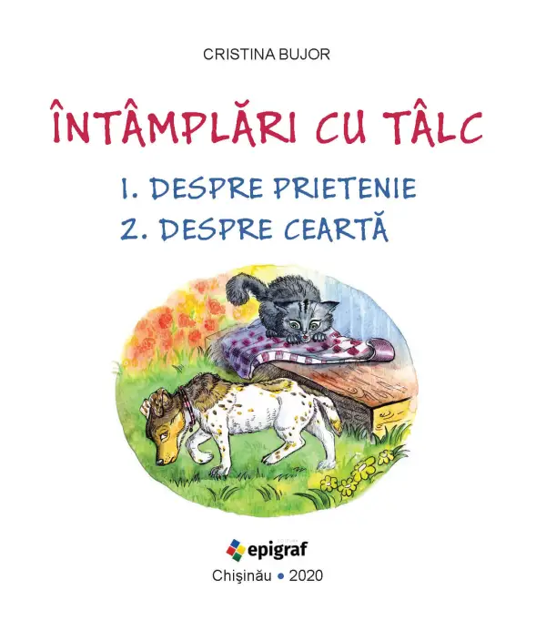 Întâmplări cu tâlc. Despre ceartă. Despre prietenie. [2]