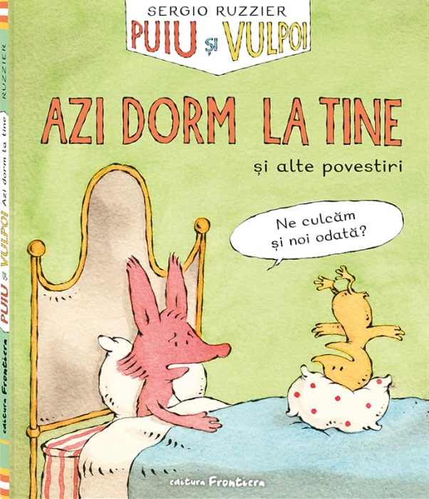Puiu și Vulpoi. Azi dorm la tine [1]