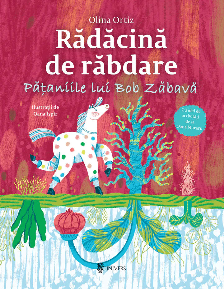 Rădăcină de răbdare. Pățaniile lui Bob Zăbavă [1]