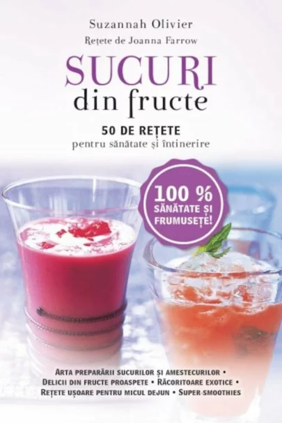 Sucuri din fructe. 50 de rețete pentru sănătate și întinerire [1]