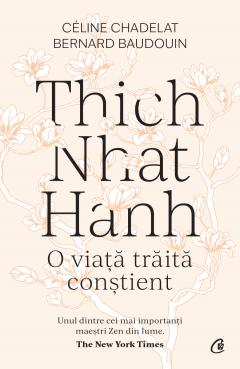 Thich Nhat Hanh. O viata traita constient [2]