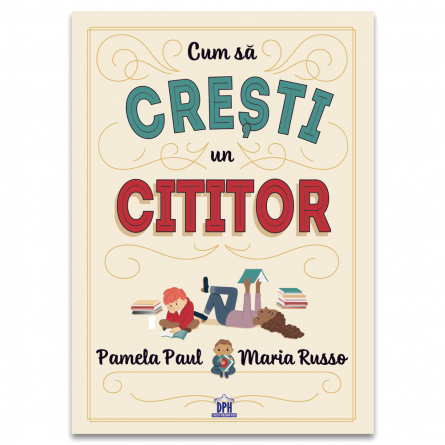 Inteligenta emotionala - Cum sa cresti un cititor