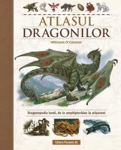14+ ani - Atlasul Dragonilor Dragonopedia lumii, de la amphipteridae la aripazoni, Dragonopedia lumii, de la amphipteridae la aripazoni
