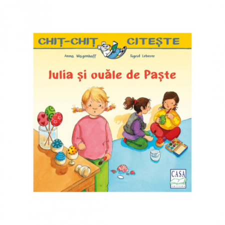 Editura Casa - Iulia și ouăle de Paște