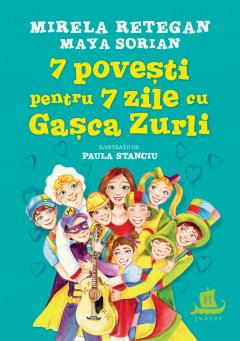 Povești - 7 povesti pentru 7 zile cu Gasca Zurli