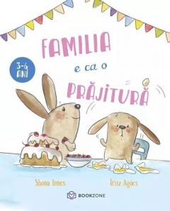 Inteligenta emotionala - Familia e ca o prajitura