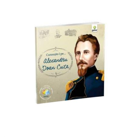Cunoaste-l pe…Alexandru Ioan Cuza