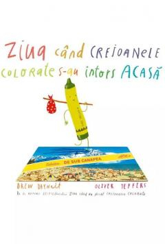 Povești - Ziua cand creioanele colorate s-au intors acasa