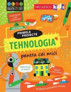 Tehnologia pentru cei mici Primele proiecte