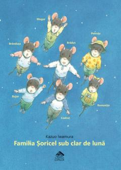 Editura Cartea Copiilor - Familia Soricel sub clar de luna
