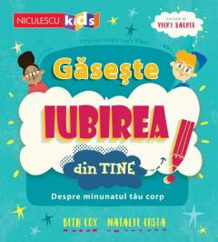Inteligenta emotionala - Gaseste iubirea din tine Despre minunatul tau corp
