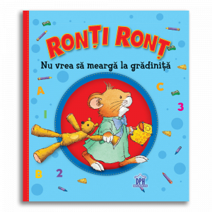 2-5 ani - Ronti Ront nu vrea sa mearga la gradinita