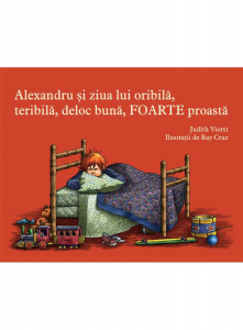 2-5 ani - Alexandru si ziua lui oribila, teribila, deloc buna, foarte proasta